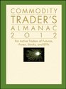 Commodity Trader's Almanac 2012 For Active Traders of Futures Forex Stocks  ETFs