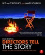 Directors Tell the Story Master the Craft of Television and Film Directing