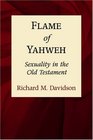 Flame of Yahweh Sexuality in the Old Testament