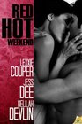 Red Hot Weekend Dare Me / Hidden Fire / Lone Heart