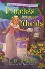 Princess Between Worlds (Wide-Awake Princess, Bk 5)