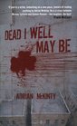 Dead I May Well Be (Michael Forsythe, Bk 1)