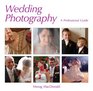 Wedding Photography A Professional Guide