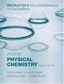Instructor's Solutions Manual to Accompany  Atkins' Physical Chemistry
