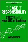 The Age of Responsibility CSR 20 and the New DNA of Business