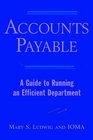 Accounts Payable A Guide to Running An Efficient Department