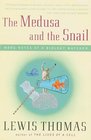 The Medusa and the Snail Library Edition