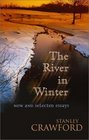 The River in Winter New and Selected Essays