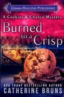 Burned to a Crisp (Cookies & Chance Mysteries) (Volume 3)
