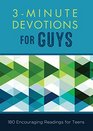 3Minute Devotions for Guys 180 Encouraging Readings for Teens