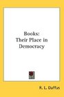 Books Their Place in Democracy