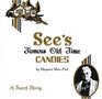 See's Famous Old Time Candies