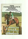 The Performance Horse Management Care and Training