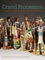 Grand Procession Contemporary Artistic Visions of American Indians the Diker Collection at the Denver Art Museum