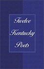 Twelve Kentucky Poets