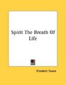 Spirit The Breath Of Life