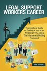 Legal Support Workers Career  The Insider's Guide to Finding a Job at an Amazing Firm Acing The Interview  Getting Promoted