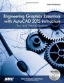 Engineering Graphics Essentials with AutoCAD 2015 Instruction