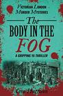 The Body in the Fog A gripping YA thriller