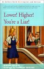 Lower Higher You're a Liar