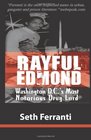 Rayful Edmond Washington DC's Most Notorious Drug Lord