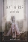 Bad Girls Don't Die (Bad Girls Don't Die, Bk 1)