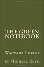 The Green Notebook Wayward Poetry