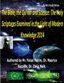 The Bible the Qu'ran and Science The Holy Scriptures Examined in the Light of Modern Knowledge 2014