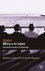 Mira a lo lejos  66 escritos sobre la felicidad