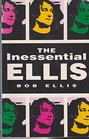 The Inessential Bob Ellis