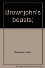 Brownjohn's beasts