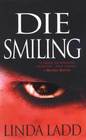 Die Smiling (Claire Morgan, Bk 3)