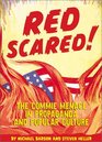 Red Scared The Commie Menace in Propaganda and Popular Culture