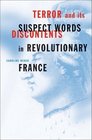 Terror and Its Discontents Suspect Words in Revolutionary France