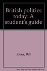 British politics today A student's guide
