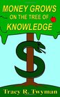 Money Grows on the Tree of Knowledge