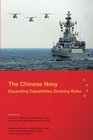 The Chinese Navy Expanding Capabilities Evolving Roles