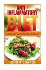 AntiInflammatory Diet The Complete AntiInflammatory Diet Guide And Recipe Plan To Heal Inflammation Reduce Pain And Restore Overall Health