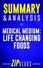 Summary & Analysis of Medical Medium Life Changing Foods: A Guide to the Book by Anthony William