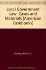 Local Government Law Cases and Materials