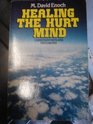 Healing the hurt mind Christian faith and clinical psychiatry