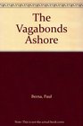 The Vagabonds Ashore