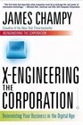 XEngineering the Corporation Reinventing Your Business in the Digital Age