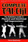 Complete TaiChi The Definitive Guide to Physical  Emotional SelfImprovement