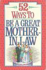 52 Ways to Be a Great MotherInLaw