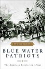 Blue Water Patriots The American Revolution Afloat
