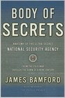 Body of Secrets  Anatomy of the UltraSecret National Security Agency