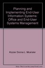 Planning and Implementing EndUser Information Systems Office and EndUser Systems Management