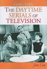 The Daytime Serials of Television 19461960