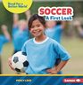 Soccer: A First Look (Read about Sports (Read for a Better World ?))